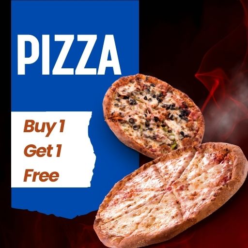 Pizza: Buy 1 & Get 1 Free