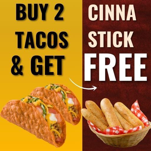 Buy 2 Tacos & Get 1 Cinna sticks Free