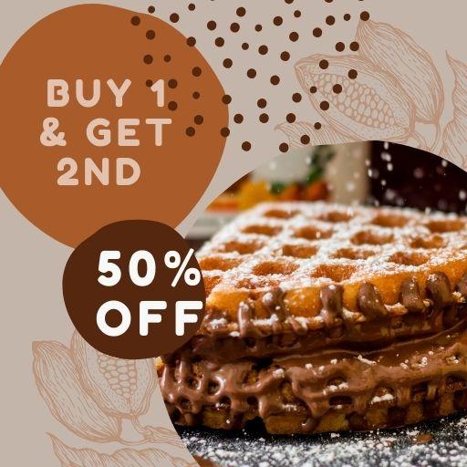 Waffle : Buy One & Get 2nd 50% Off.