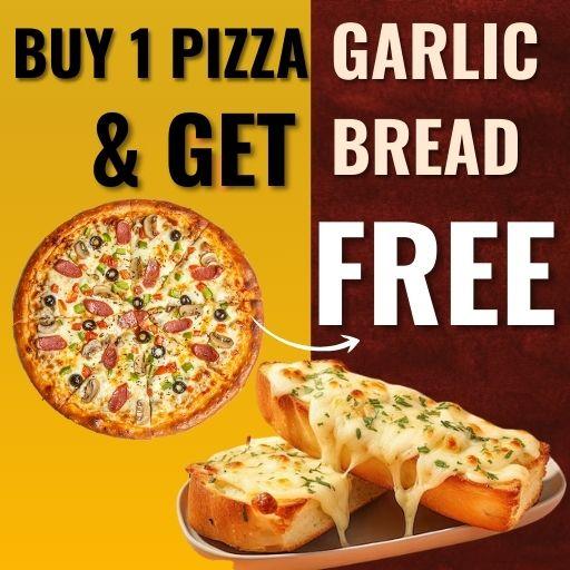 Buy Any Pizza & Get One Cheesy Garlic Bread Free