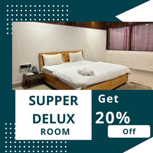 Flat 20% Off on Supper Delux Room Booking