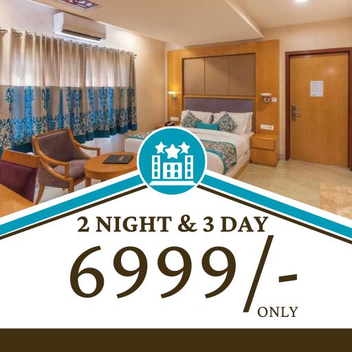 Special Package :Get 2 Night & 3 Days @Just 6999/- (including Tax and GST)