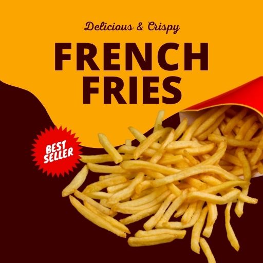 FRENCH FRIES : Buy One & Get One Free.