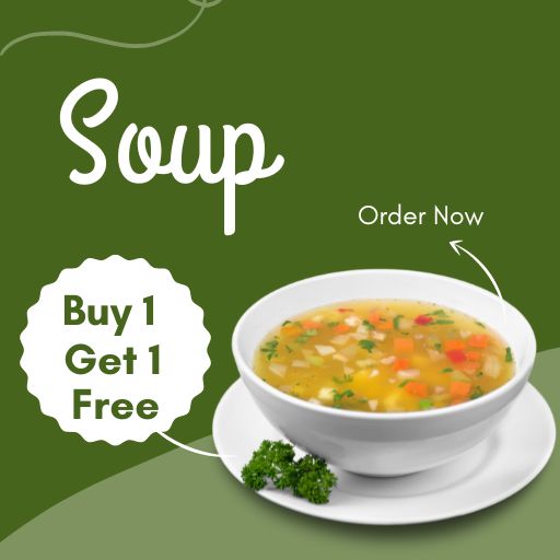 SOUP : Buy 1 & Get 1 Free.