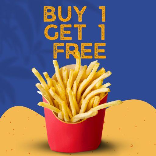 French Fries : Buy 1 & Get 1 Free