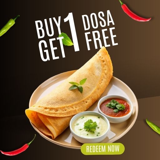 Dosa : Buy 1 & Get 1 Free ( Valid on MRP 249/- and Above)
