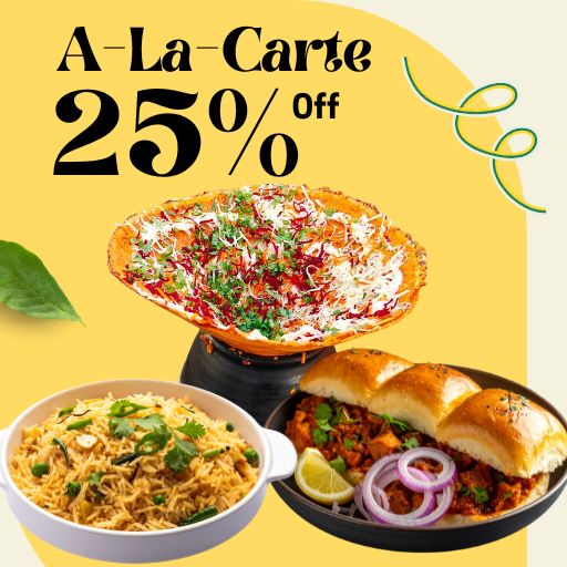A-La-Carte :  25% Off on 1000/- and Above Bill Amount