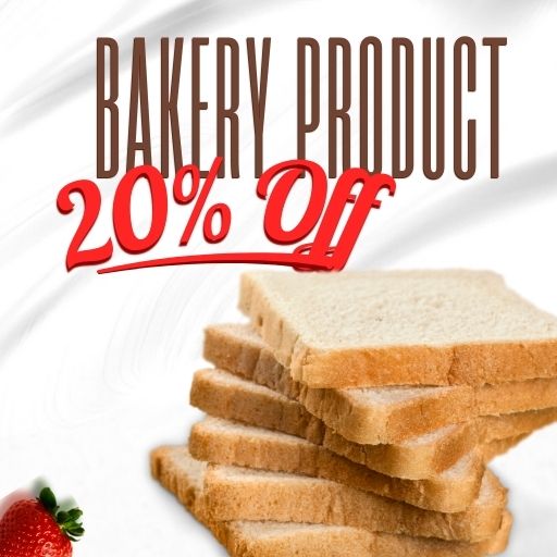 Flat 20% Off on Bakery Product(Not Valid on Cake, Pasty)