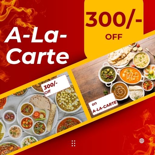 A-La-Carte Offer : 300/- off on 1000/- and Above