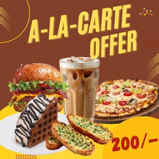 A-La-Carte Offer : 200/- Off on 700/- and Above Bill Amount