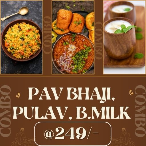 Buy 1 Pav Bhaji + Tawa Pulav + Butter Milk @ Just 249/- Only