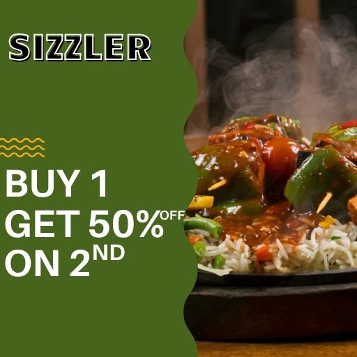 SIZZLER : Buy 1 Sizzler & Get 50% off on mini Sizzler