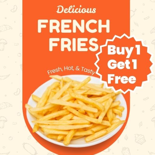 French Fries : Buy 1 & Get 1 Free