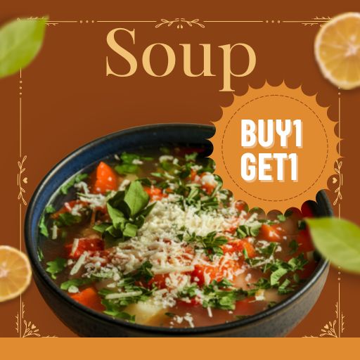 Soup : Buy 1 & Get 1 Free
