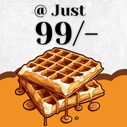 WAFFLE : Any Just @99/-