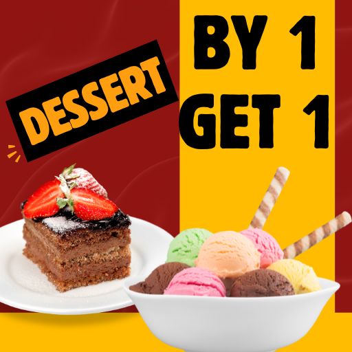 Dessert : Buy 1 & Get 1 Free