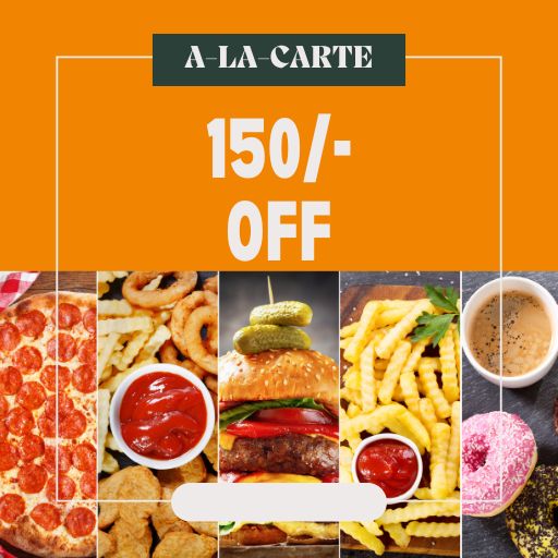 A-La-Carte Offer : 150/- off on 500/- and Above